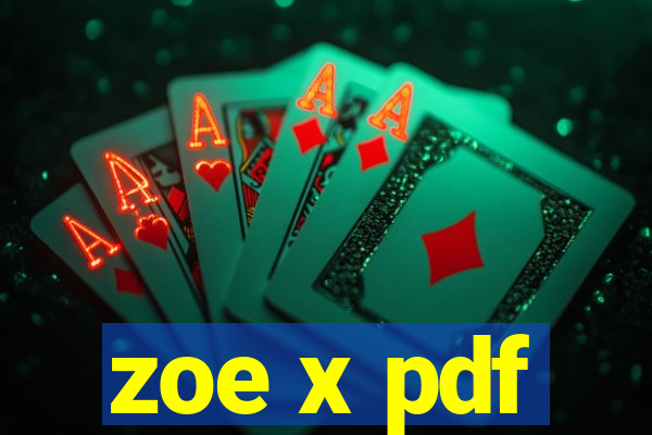 zoe x pdf